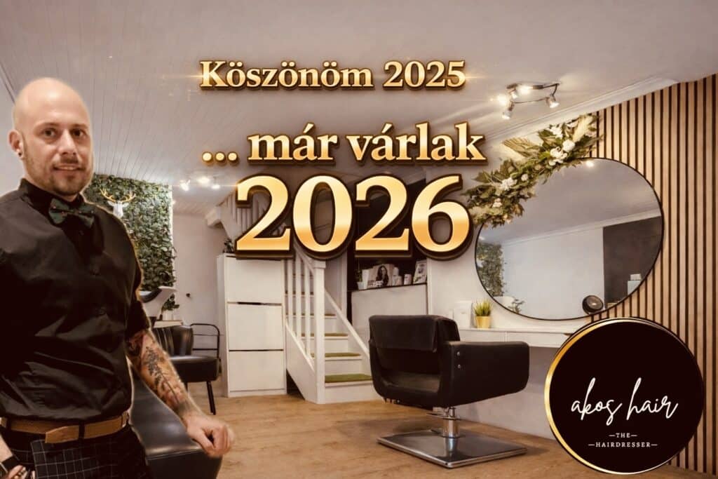 Akos Hair privát fodrászat Budapest évzáró hangulat 2025